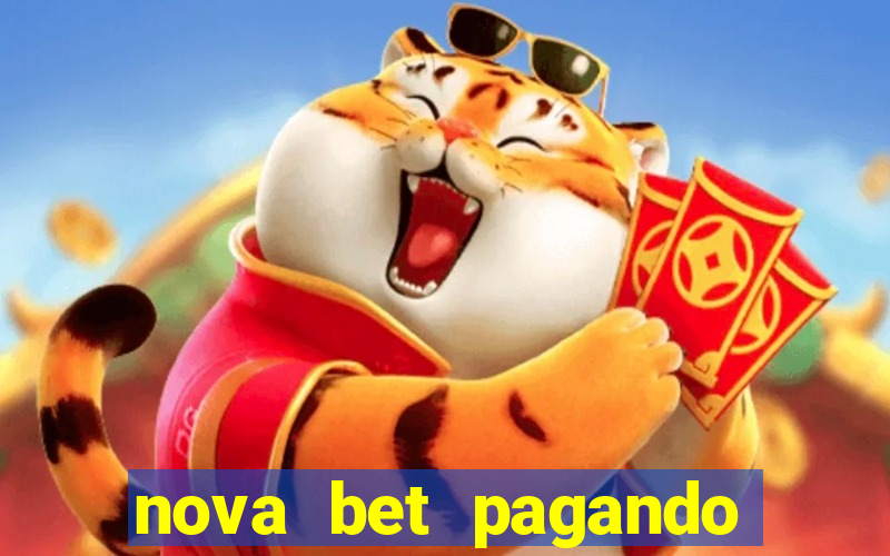 nova bet pagando no cadastro